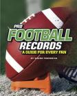 Pro Football Records: A Guide for Every Fan By Shane Frederick Cover Image