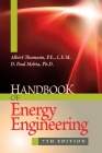 Handbook of Energy Engineering, Seventh Edition By Albert Thumann, D. Paul Mehta Cover Image
