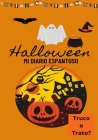 Halloween Mi Diario Espantoso: Truco o Trato? By Petal Publishing Co Cover Image