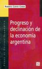 Progreso y Declinacion de la Economia Argentina: Un Analisis Historico Institucional (Coleccion Popular (Fondo de Cultura Economica) #561) Cover Image
