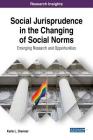 Social Jurisprudence in the Changing of Social Norms: Emerging Research and Opportunities Cover Image