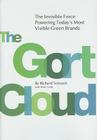 The Gort Cloud: The Invisible Force Powering Today's Most Visible Green Brands By Richard Seireeni, Scott Fields (With) Cover Image