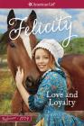 Love and Loyalty: A Felicity Classic 1 (American Girl Beforever Classics) Cover Image