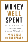 Money Well Spent: A Strategic Plan for Smart Philanthropy Cover Image