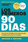 Los Primeros 90 Días (the First 90 Days, Updated and Expanded Edition Spanish Edition) By Michael D. Watkins, Betty Trabal (Translator) Cover Image