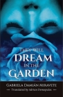 They Will Dream in the Garden By Gabriela Damián Miravete, Adrian Demopulos (Translator) Cover Image