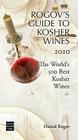 Rogov's Guide to Kosher Wines: The World's 500 Best Kosher Wines Cover Image