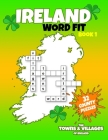 Ireland Word Fit - Book 1: The Towns and Villages of Ireland - 32 Puzzles from 32 Counties By Ireland Buy Design Cover Image