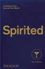 Spirited: Cocktails from Around the World By Adrienne Stillman, Andy Sewell (By (photographer)), Philipp Hubert (Designed by) Cover Image