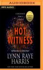 Hot Witness: A MacKenzie Family Novella (MacKenzie Family World) By Lynn Raye Harris, Aiden Snow (Read by) Cover Image
