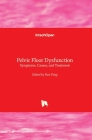 Pelvic Floor Dysfunction: Symptoms, Causes, and Treatment By Ran Pang (Editor) Cover Image