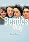 The Beatles Way: Fab Wisdom for Everyday Life By Larry Lange Cover Image
