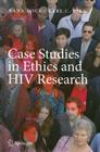 Case Studies in Ethics and HIV Research By Sana Loue (Editor), Earl C. Pike (Editor) Cover Image