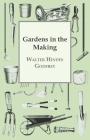 Gardens In The Making By Walter Hindes Godfrey Cover Image
