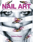 Nail Art By Helena Biggs Cover Image