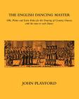 The English Dancing Master By John Playford Cover Image