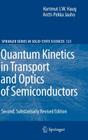 Quantum Kinetics in Transport and Optics of Semiconductors By Hartmut Haug, Antti-Pekka Jauho Cover Image