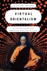 Virtual Orientalism: Asian Religions and American Popular Culture By Jane Iwamura Cover Image