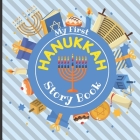 My First HANUKKAH - Story Book: Jewish Festival of Lights - Traditions History Celebration Facts - Best Holiday Gift for Babies Preschoolers Girls and By Sylwia Skbooks Cover Image