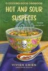 Hot and Sour Suspects: A Noodle Shop Mystery By Vivien Chien Cover Image