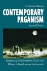 Contemporary Paganism: Religions of the Earth from Druids and Witches to Heathens and Ecofeminists By Graham Harvey Cover Image