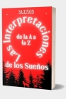 Interpretaciones de los sueños de la A a la Z: Defina sus deseos ocultos e interprete sus imaginaciones, Diccionario de sueños traducidos, Enciclopedi By Beye de Base Cover Image