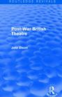 Post-War British Theatre (Routledge Revivals) Cover Image