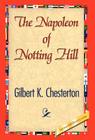 The Napoleon of Notting Hill By G. K. Chesterton, 1stworld Library (Editor) Cover Image