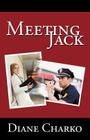 Meeting Jack By Diane Charko Cover Image