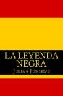 La leyenda negra By Julian Juderias Cover Image