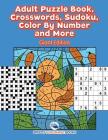 Adult Puzzle Book, Crosswords, Sudoku, Color By Number and More (Giant Edition) By Speedy Publishing Cover Image