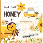 Just Call Me Honey By Linda G. Smock, Jennifer Singer (Illustrator) Cover Image