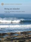 Being an Islander: Production and Identity at Quoygrew, Orkney, Ad 900-1600 (McDonald Institute Monographs) By David C. Orton (Editor) Cover Image