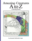 Amazing Creatures a to Z: Coloring Book Cover Image