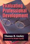 Evaluating Professional Development By Thomas R. Guskey Cover Image