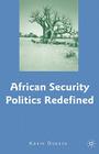 African Security Politics Redefined By K. Dokken Cover Image