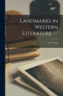Landmarks in Western Literature. -- By A. C. (Alfred Charles) 1891- Ward (Created by) Cover Image