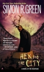 Hex and the City (A Nightside Book #4) By Simon R. Green Cover Image