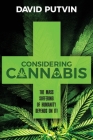 Considering Cannabis: The Mass Suffering of Humanity Depends On It! Cover Image