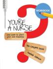 So You're a Nurse and Want to Start Your Own Business?: Workbook Cover Image