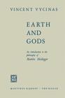 Earth and Gods: An Introduction to the Philosophy of Martin Heidegger By V. Vycinas Cover Image