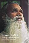 To Know Your Self: The Essential Teachings of Swami Satchidananda, Second Edition Cover Image