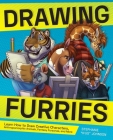 Drawing Furries: Learn How to Draw Creative Characters, Anthropomorphic Animals, Fantasy Fursonas, and More (How to Draw Books) Cover Image