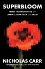 Superbloom: How Technologies of Connection Tear Us Apart Cover Image