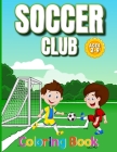 Soccer Club: Coloring Book Cover Image