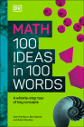 Math 100 Ideas in 100 Words: A Whistle-stop Tour of Science’s Key Concepts By DK Cover Image