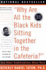 Why Are All the Black Kids Sitting Together in the Cafeteria?: Revised Edition Cover Image