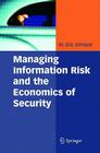 Managing Information Risk and the Economics of Security (Medizinische Informatik Und Satistik #17) By M. Eric Johnson (Editor) Cover Image