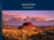 Jackson Hole Past to Present By Rick Pieros Cover Image