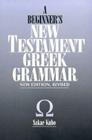 A Beginner's New Testament Greek Grammar, New Edition By Sakae Kubo Cover Image